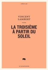 La troisième à partir du Soleil - Vincent Charles Lambert