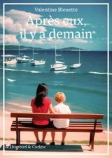 Après eux, il y a demain - Valentine Bleuette