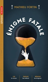 Enigme fatale - Mathieu Fortin