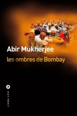Les ombres de Bombay - Abir Mukherjee