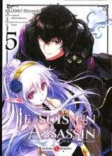 Je suis un assassin (et je surpasse le héros). Vol. 5 - Hiroyuki Aigamo