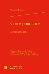 Correspondance : lettres familières - Giovanni Pontano
