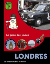 Londres : le guide des jeunes - Alain Guilldou