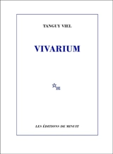 Vivarium - Tanguy Viel
