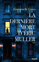 La dernière mort d'Eric Muller - Emmanuelle Cosso-Merad