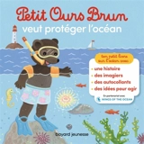 Petit Ours Brun veut protéger l'océan : Premiers autocollants : Dès 3 ans