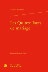 Les quinze joyes de mariage - Antoine de La Sale