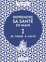 Reprendre sa santé en main - Aline Mercan
