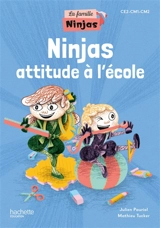 Ninjas attitude à l'école : CE2, CM1, CM2 - Julien Pauriol