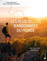 Les plus belles randonnées du monde : 200 marches fabuleuses - Stuart Butler