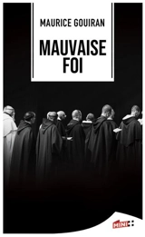 Mauvaise foi - Maurice Gouiran