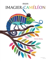 Mon imagier-caméléon - Florence Koenig