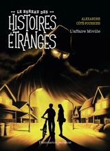 Le bureau des histoires étranges. L'affaire Miville - Alexandre Côté-Fournier