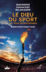 Le dieu du sport : les trois monothéismes - Ghaleb Bencheikh