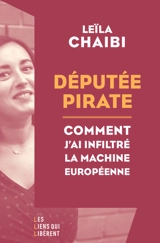 Députée pirate : comment j'ai infiltré la machine européenne - Leïla Chaibi