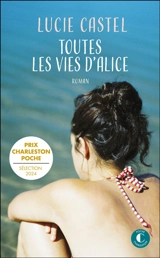 Toutes les vies d'Alice - Lucie Castel