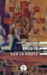 Encore sur la route - Christian Surieux