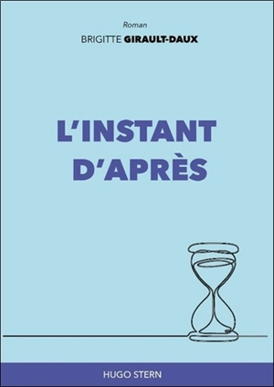 L'instant d'après - Brigitte Girault-Daux