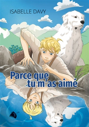 Parce que tu m'as aimé - Isabelle Davy