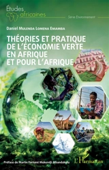 Théories et pratique de l'économie verte en Afrique et pour l'Afrique - Daniel Mulenda Lomena Emamba