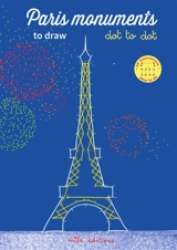 Paris monuments to draw : dot to dot : 22 monuments easy to do - Fanny Millard