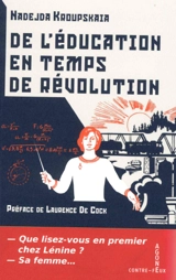 De l'éducation en temps de révolution - Nadezda Konstantinovna Krupskaâ