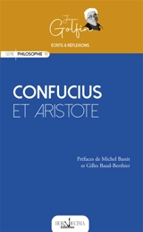 Confucius et Aristote : essai sur la politique et les cultures - Jean Golfin