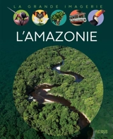 L'Amazonie - Serge Guiraud