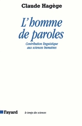 L'homme de paroles : contribution linguistique aux sciences humaines - Claude Hagège