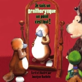 Je suis un ornithorynque un point c’est tout ! - Ouellette, Jocelyne