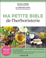 Ma petite bible de l'herboristerie - Michel Pierre