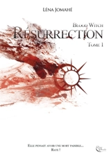 Blood witch. Résurrection. Vol. 1 - Léna Jomahé