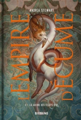 L'empire d'écume. Vol. 3. La guerre des éclats d'os - Andrea Stewart