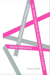 Travailleuses de la résistance : les classes populaires ukrainiennes face à la guerre - Daria Saburova