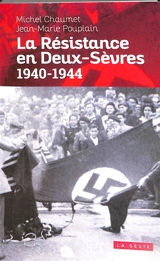 La Résistance en Deux-Sèvres : 1940-1944 - Michel Chaumet