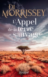 L'appel de la terre sauvage - Di Morrissey
