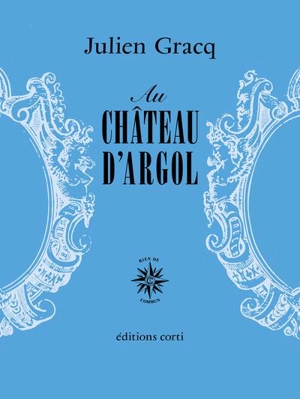 Au château d'Argol - Julien Gracq