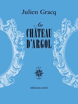 Au château d'Argol - Julien Gracq