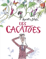 Les cacatoès - Quentin Blake