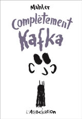 Complètement Kafka - Nicolas Mahler