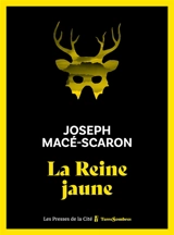 La reine jaune - Joseph Macé-Scaron