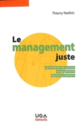 Le management juste : sentiments de justice, engagement, épanouissement - Thierry Nadisic