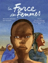 La force des femmes : rencontres africaines - Joël Alessandra