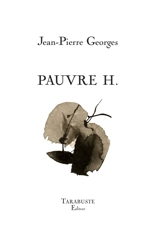 Pauvre H. - Jean-Pierre Georges