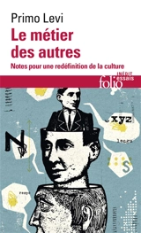 Le métier des autres : notes pour une redéfinition de la culture - Primo Levi