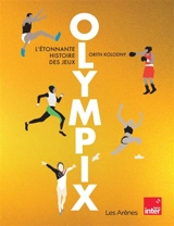 Olympix : l'étonnante histoire des jeux - Orith Kolodny