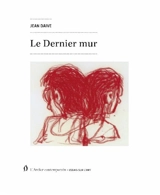 Le dernier mur - Jean Daive