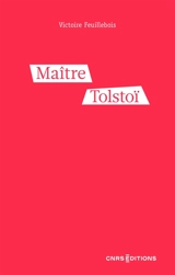 Maître Tolstoï : l'instituteur dont vous ne voulez pas - Victoire Feuillebois