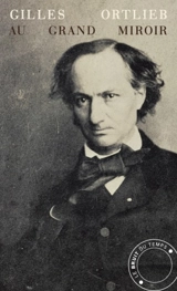 Au grand miroir - Gilles Ortlieb