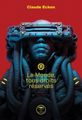 Le monde, tous droits réservés - Claude Ecken